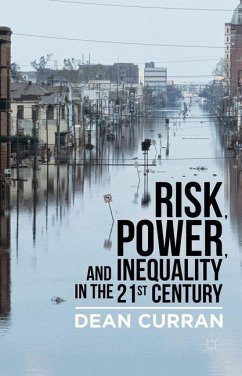Risk, Power, and Inequality in the 21st Century - Curran, D.