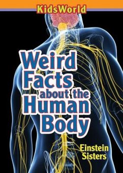 Weird Facts about the Human Body - Einstein, Tamara