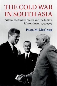 The Cold War in South Asia - McGarr, Paul M. (University of Nottingham)