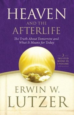 Heaven and the Afterlife - Lutzer, Erwin W