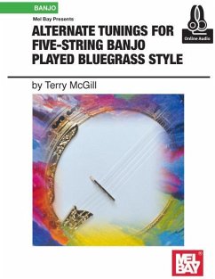 Alternate Tunings for Five-String Banjo Played Bluegrass Style - Terrence, McGill