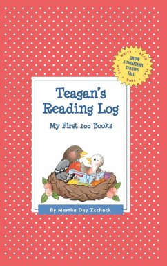 Teagan's Reading Log - Zschock, Martha Day