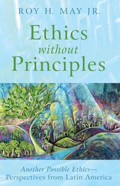 Ethics without Principles - May, Roy H. Jr.