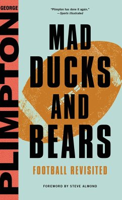 Mad Ducks and Bears - Plimpton, George