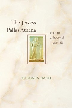 The Jewess Pallas Athena - Hahn, Barbara