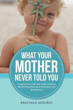 What Your Mother Never Told You - Agouros, Anastasia