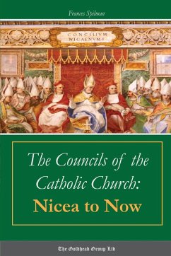 The Councils of the Catholic Church - Spilman, Frances