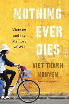 Nothing Ever Dies - Nguyen, Viet Thanh