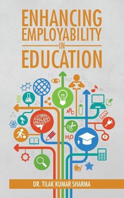 Enhancing Employability in Education - Sharma, Tilak Kumar