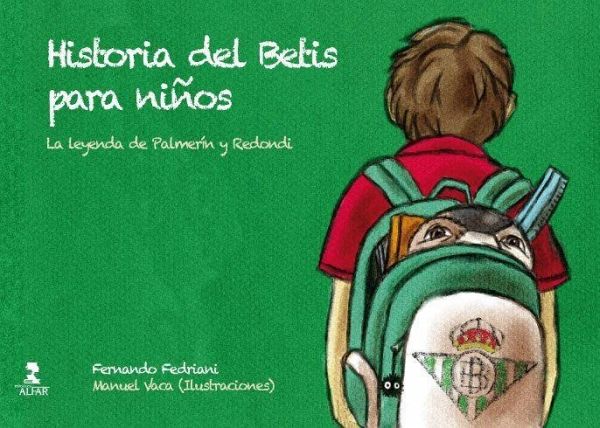 Historia del Betis para niños : la leyenda de Palmerín y Redondi Historia del Betis para niños : la leyenda de Palmerín y Redondi