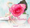 Für dich, liebe Mama - Bild 1