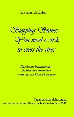 Stepping Stones - You need a stick to cross the river - Richter, Katrin