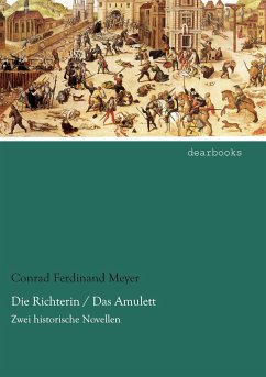 Die Richterin / Das Amulett - Meyer, Conrad Ferdinand