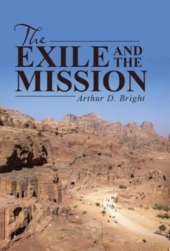 The Exile and the Mission - Bright, Arthur D.