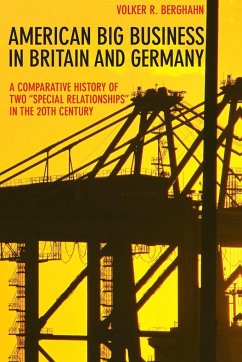 American Big Business in Britain and Germany - Berghahn, Volker R.