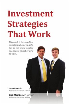 Investment Strategies That Work - Gronholz, Josh; Machtig, CWS® RMA® AIF® Brett