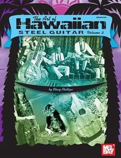 The Art of Hawaiian Steel Guitar, Volume 2 - Stacy Phillips