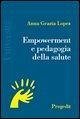 Empowerment e pedagogia della salute Empowerment e pedagogia della salute