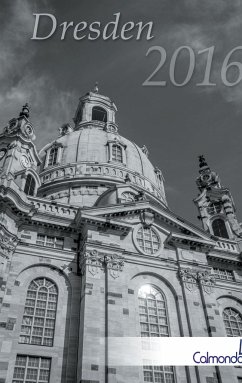 Buchkalender Dresden 2016 - Kalender / Terminplaner - 12x19cm - Spiralbindung - 31 schwarz-weiß-Aufnahmen - Schwenecke, Dirk