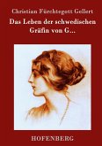 Das Leben der schwedischen Gräfin von G... Das Leben der schwedischen Gräfin von G...