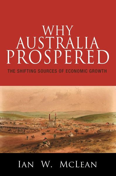 Why Australia Prospered Why Australia Prospered