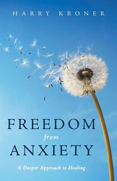 Freedom from Anxiety - Kroner, Harry