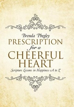 Prescription for a Cheerful Heart - Phegley, Brenda