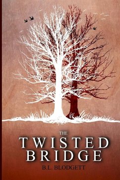 The Twisted Bridge - Blodgett, B. L.