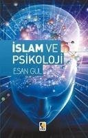 Islam ve Psikoloji - Gül, Esan