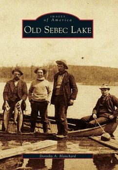 Old Sebec Lake - Blanchard, Dorothy A.