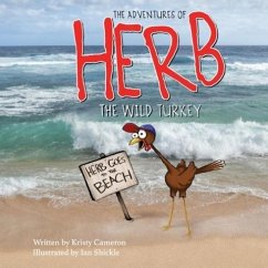 The Adventures of Herb the Wild Turkey - Herb Goes to the Beach - Cameron, Kristy