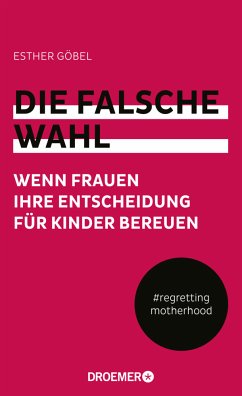 Die falsche Wahl - Göbel, Esther