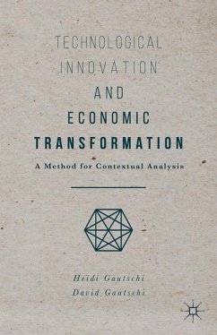 Technological Innovation and Economic Transformation - Gautschi, Heidi;Gautschi, David