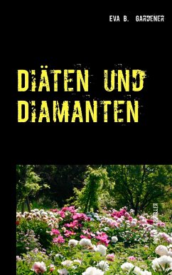 Diäten und Diamanten - Gardener, Eva B.