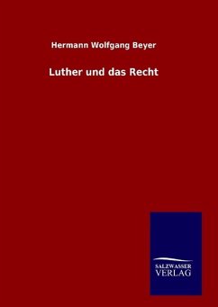 Luther und das Recht - Beyer, Hermann Wolfgang