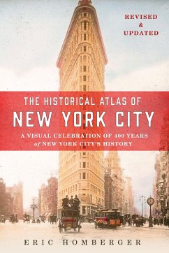 The Historical Atlas of New York City - Homberger, Eric