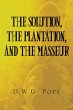 The Solution, the Plantation, and the... - Bild 1