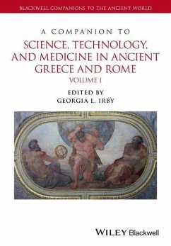 A Companion to Science, Technology, and Medicine in Ancient Greece and Rome, 2 Volume Set