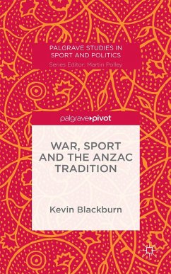 War, Sport and the Anzac Tradition - Blackburn, Kevin