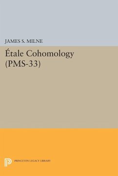 Étale Cohomology (PMS-33), Volume 33 - Milne, James S.
