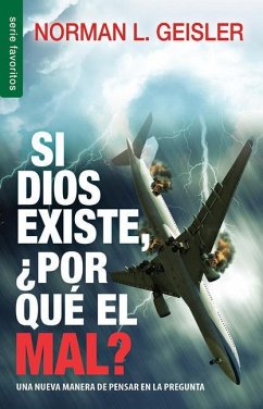 Si Dios Existe, Por Qué El Mal? - Serie Favoritos - Geisler, Norman