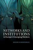 Networks and Institutions in Europe's Emerging Markets
