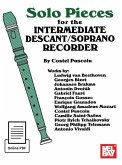 Solo Pieces for the Interm. Descant/Soprano Recorder