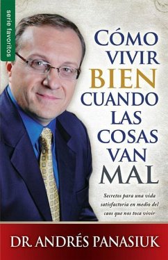 Cómo Vivir Bien Cuando Las Cosas Van Mal - Serie Favoritos - Panasiuk, Andres