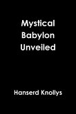 Mystical Babylon Unveiled