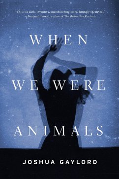 When We Were Animals - Gaylord, Joshua