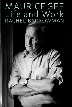 Maurice Gee: Life and Work - Barrowman, Rachel