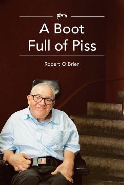 A Boot Full Of Piss - O'Brien, Robert
