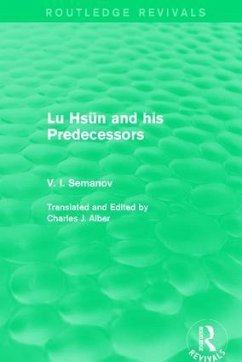 Lu Hsün and his Predecessors - Semanov, V I