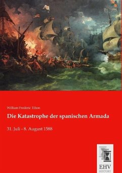 Die Katastrophe der spanischen Armada - Tilton, William Frederic